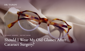 Should I Wear My Old Glasses After Cataract Surgery